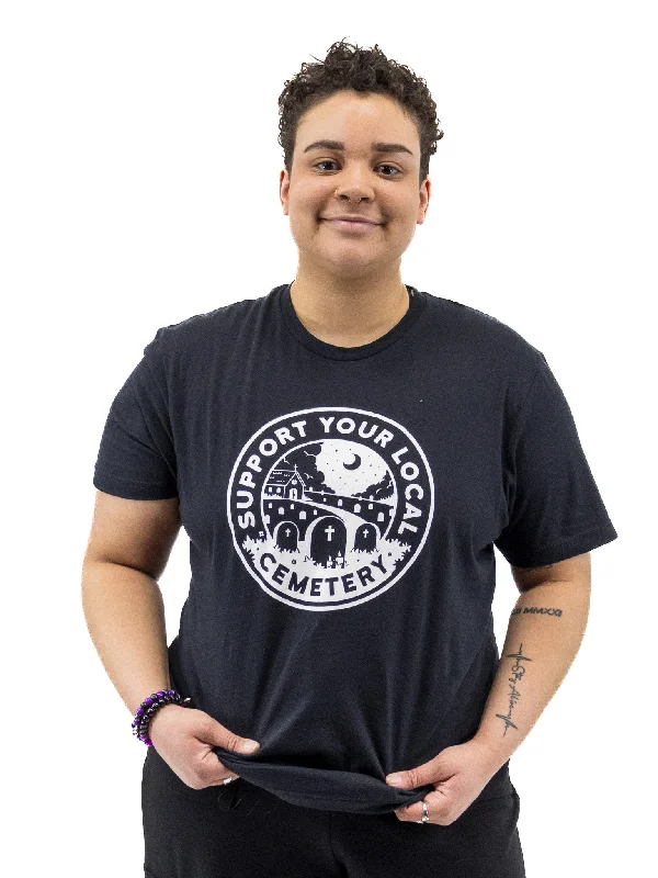 Support Your Local Cemetery T-Shirt Thin T-Shirt Open Front Quick Dry