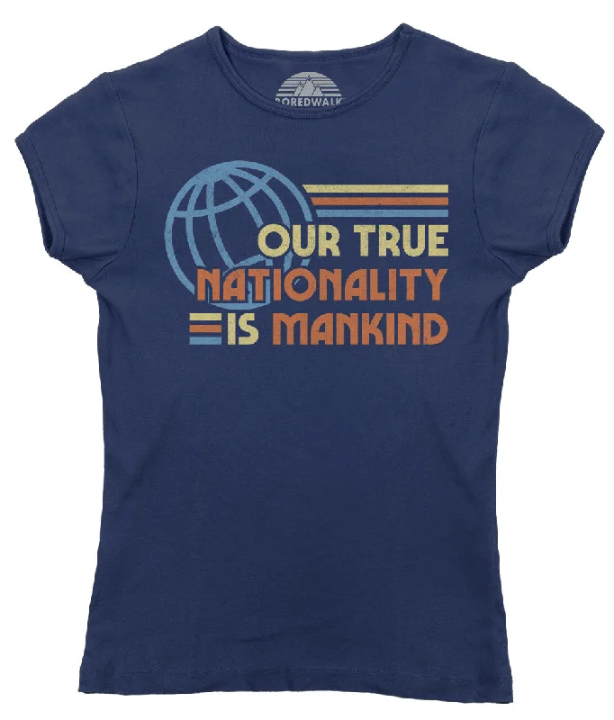 Women's Our True Nationality is Mankind T-Shirt Lace Blend Ribbed Blend Corduroy Blend Women's Our True Nationality is Mankind T-Shirt Lace Blend Ribbed Blend Corduroy Blend